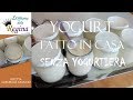 Yogurt fatto in casa senza yogurtiera - Con latte di soia o con latte vaccino