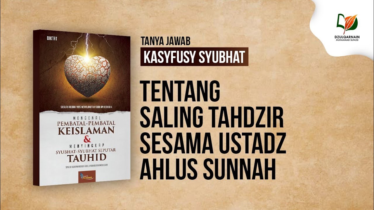 Tentang Saling Tahdzir Sesama Ustadz Ahlus Sunnah