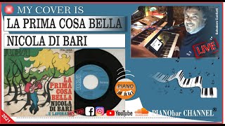 Video thumbnail of "LA PRIMA COSA BELLA  (#cover  #NicoladiBari )"