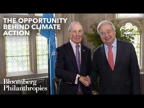 Mike Bloomberg's Praises UN Secretary- António Guterres's Legacy of Climate Leadership