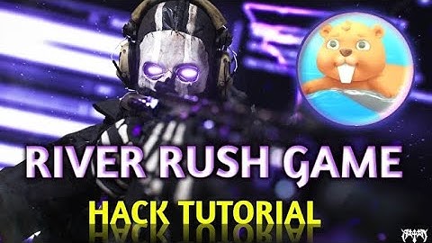 RIVER RUSH GAME HACK | NO CHEAT NO VPN NO BANNED