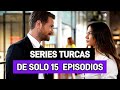 10 series turcas cortas en espaol con mximo de 15 episodios