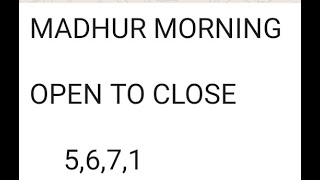 MADHUR MORNING FIX GAME OPEN TO CLOSE screenshot 5
