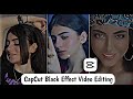 New Trending Black Effect Video Editing In CapCut App | Capcut Video Editing Tutorial
