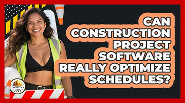 Can Construction Project Software Really Optimize Schedules? - Construction Jobs