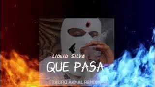 QUE PASA_-_TAUFIQ AKMAL_REMIX (128k) EDIT