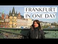 Frankfurt in ONE Day!