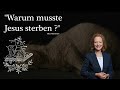 3 sonntag nach ostern b   warum musste jesus sterben 