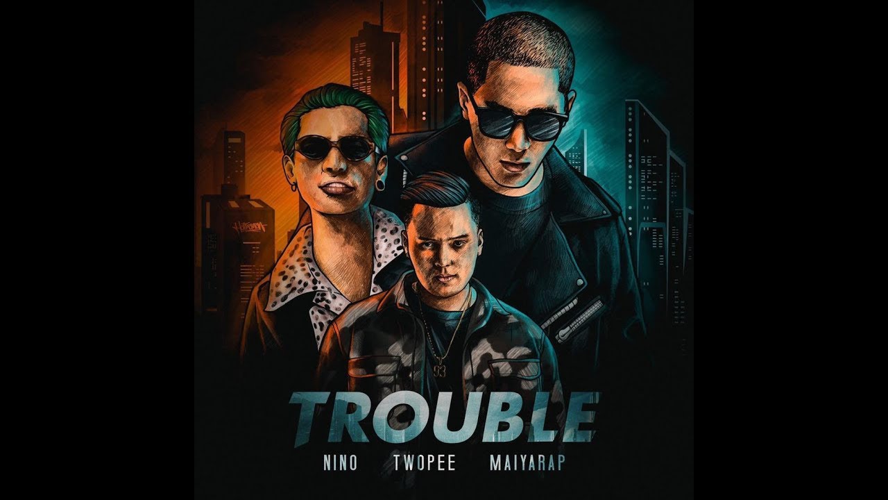 NINO - TROUBLE (ตัวปัญหา) ft. TWOPEE , MAIYARAP
