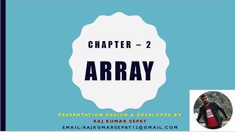 Chapter  2 Array By Raj Kumar Part 1