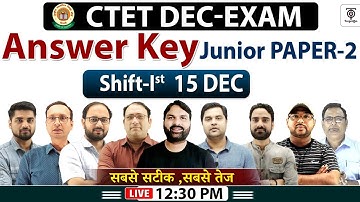 CTET 15 Dec Exam 2024 Answer Key | CTET Paper Solution Junior Paper-2 ,Shift-1st Ravi P Tiwari
