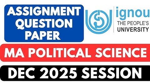 IGNOU MA Political Science Assignment Ques Paper December 2025 Session - How to Download 