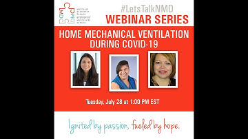 #LetsTalkNMD Webinar Series: Home Mechanical Ventilation During COVID-19