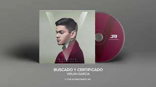 Virlan Garcia - Buscado y Certificado [Official Audio]