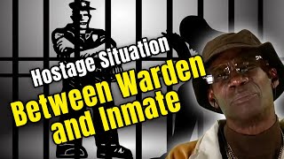 Shocking Hostage Situation Between Warden And Inmate