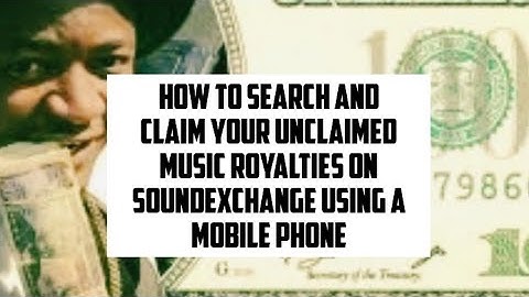 How To Search And Claim Your Unclaimed Music Royalties On Soundexchange Using A Mobile Phone