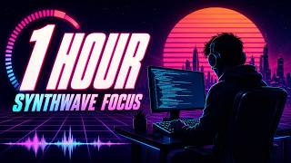 1 Hour Synthwave — Coding Focus / Deep Work