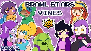 BRAWL STARS VINES [PART 2]