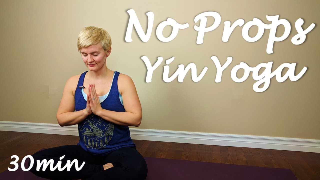 Yin Yoga Without Props | 30 Minutes - YouTube