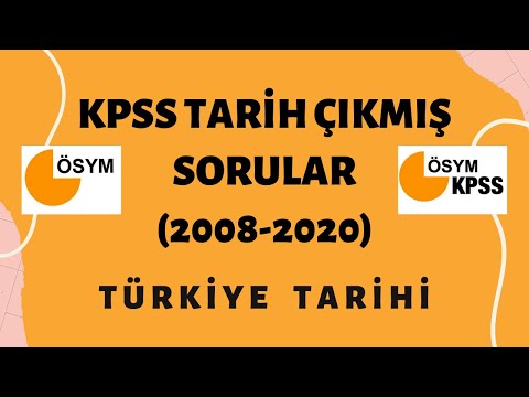 KPSS TARİH ÇIKMIŞ SORULAR (2008-2020) - TÜRKİYE TARİHİ SORU ÇÖZÜMÜ