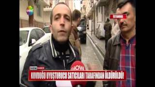 Kovduğu Uyuşturucu Satıcıları Tarafından Öldürüldü