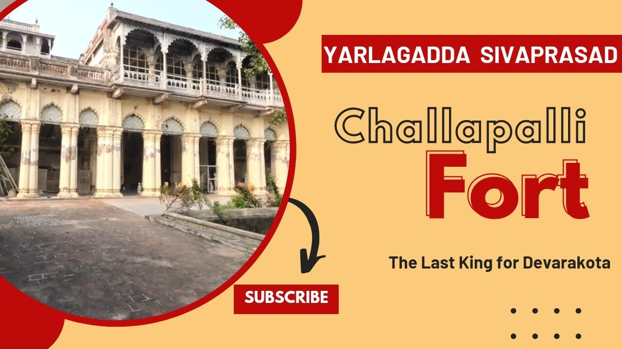Srimantu Raja Yarlagadda Siva Prasad King of Challapalli Fort ...