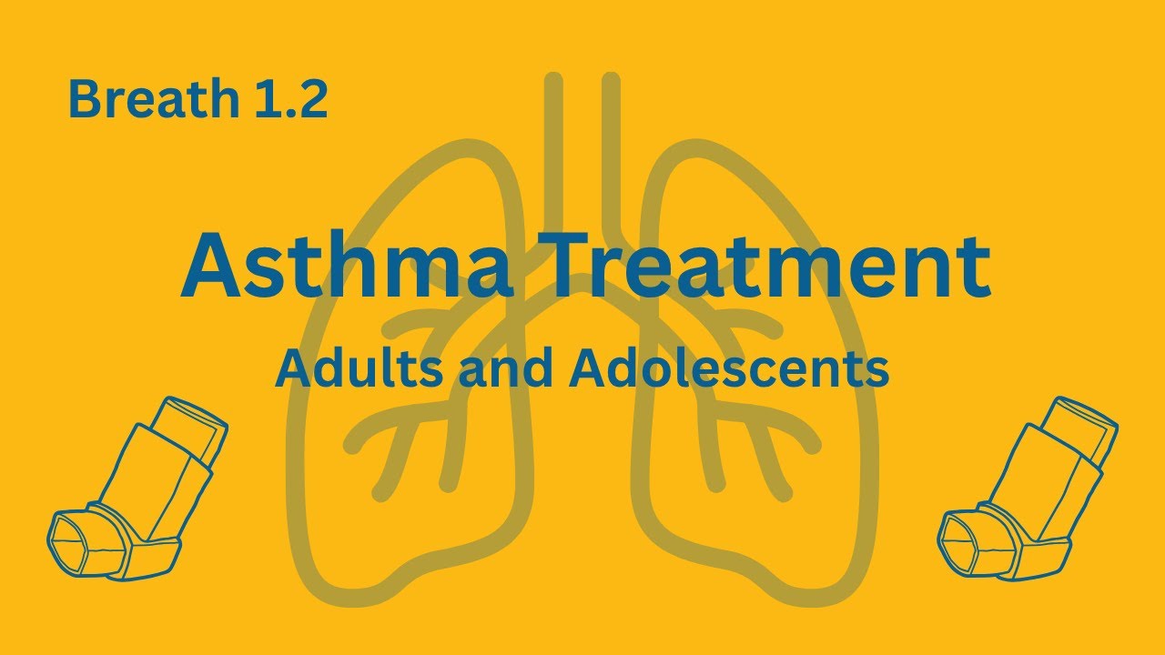 Breath 1.2: Asthma Treatment – Stepwise Approach for Adults ...