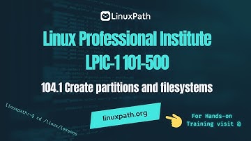 LPIC-1 (101-500) Exam Full Course - Lesson 104.1 Create partitions and filesystems
