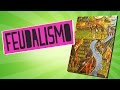 Feudalismo - Historia - Educatina