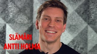 Basson Slämäri: Antti Holma