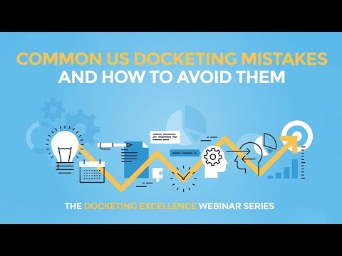 Common US Docketing Mistakes and How to Avoid Them