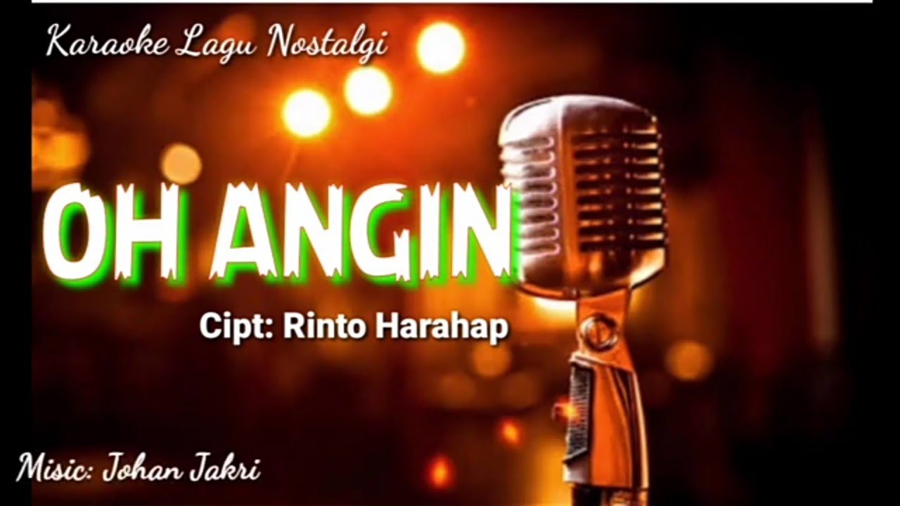 Karaoke Lagu Nostalgia OH ANGIN Cipt Rinto Harahap Music
