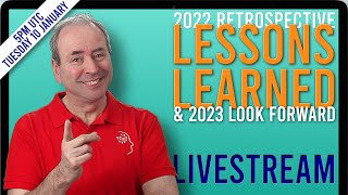 Lessons Learned (and a 2022 Retrospective)