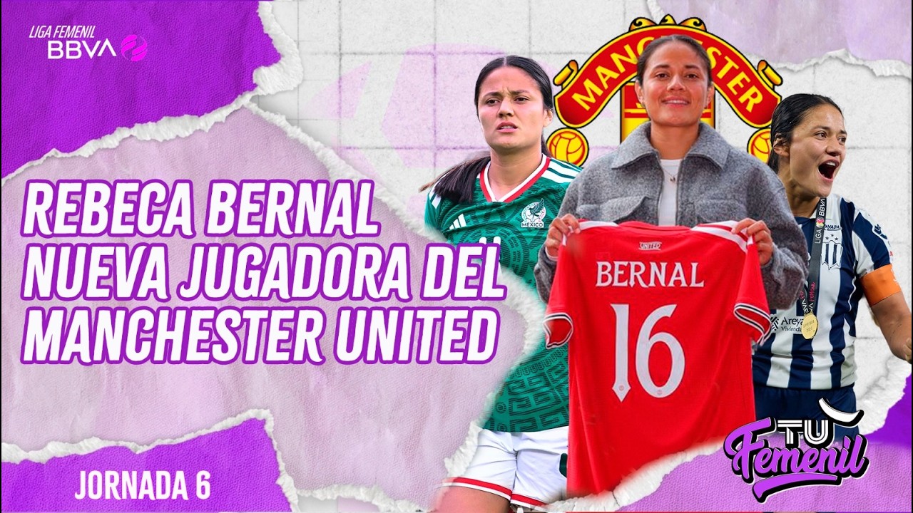 REBECA BERNAL ya es del MANCHESTER UNITED 🔥👹 De México para el mundo | TUFemenil