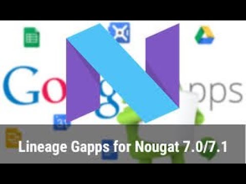 How to Install playstore and Google Apps in Lineage OS (Nogat 7.1.1)