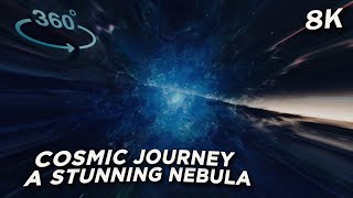 Experience a Cosmic 360° Journey into a Stunning Nebula [8K]
