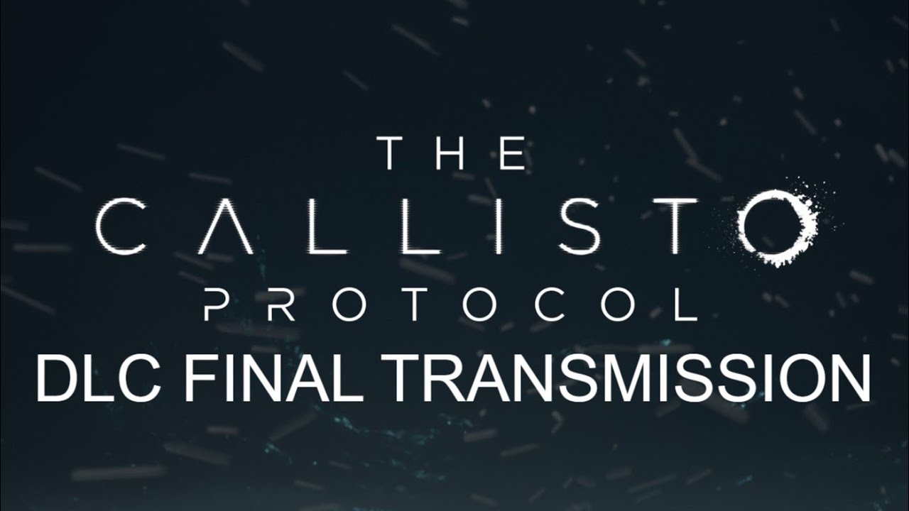Final transmission. The Callisto Protocol Final transmission logo.