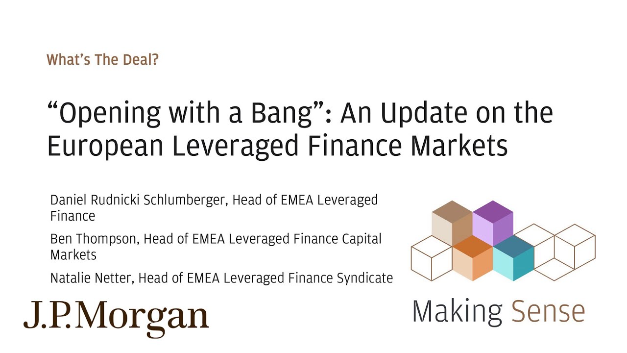Jp Morgan Leveraged Finance Conference 2025 An Update on the European Leveraged Finance Markets | What’s The Deal