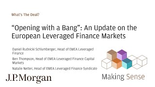 An Update on the European Leveraged Finance Markets | What’s The Deal? | J.P. Morgan screenshot 4