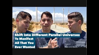 Shift Into Different Parallel Universes To Manifest All That You Ever Wanted