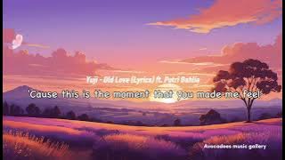 Yuji - Old Love (Lyrics) ft. Putri Dahlia