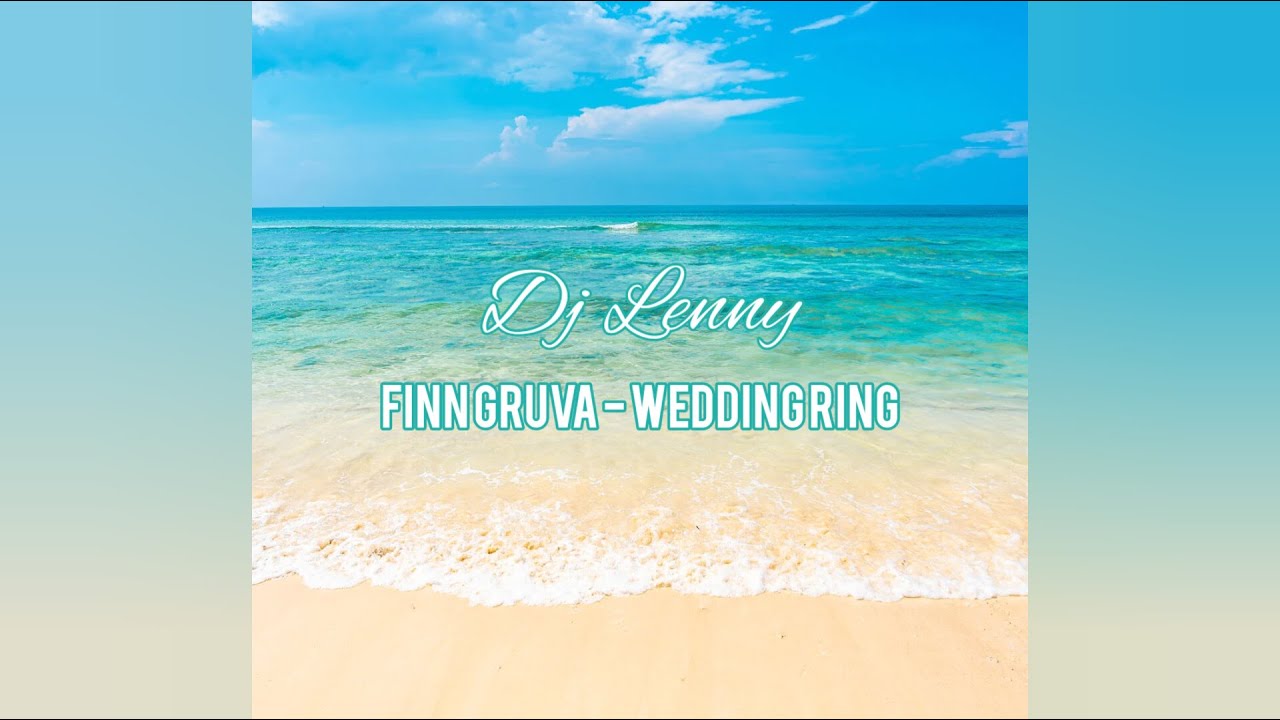 Finn Gruva - Wedding Ring (DJ Lenny Remix)