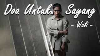 DOA UNTUKMU SAYANG -  WALI | DELLA FIRDATIA VIDEO LIRIK