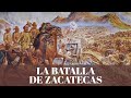 Toma de zacatecas historia mexico