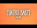 Maluma - Cuatro Babys ft. Trap Capos, Noriel, Bryant Myers, Juhn (Sub. Español + Lyrics)