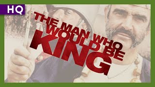 The Man Who Would Be King (1975) Trailer