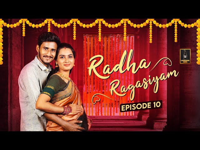 Radha Ragasiyam Episode-10 | Ft. Raghul & Janani | Web Series | Laughing Soda class=