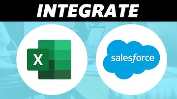 How to Integrate Excel with Salesforce (Full Guide)