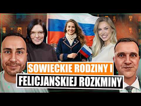Sowieckie Rodziny i Felicjańskiej Rozkminy