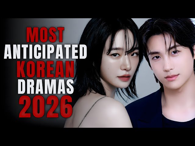 10 Most Anticipated Kdramas of 2026